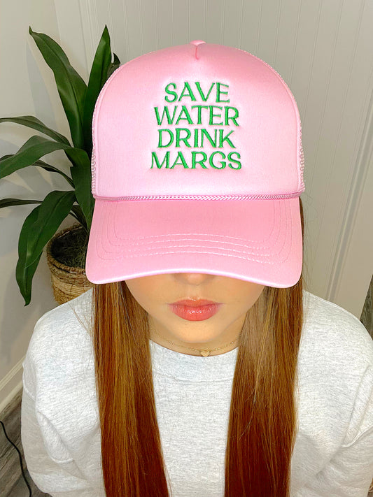 Save Water Drink Margs - Trucker Hat