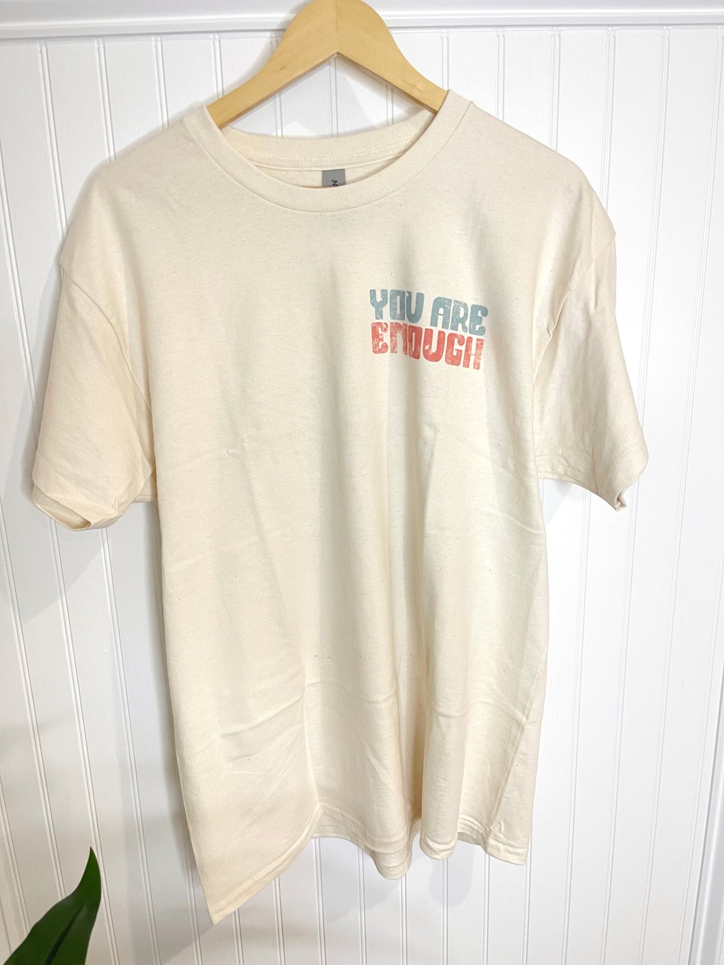 You Are Enough - T-shirt